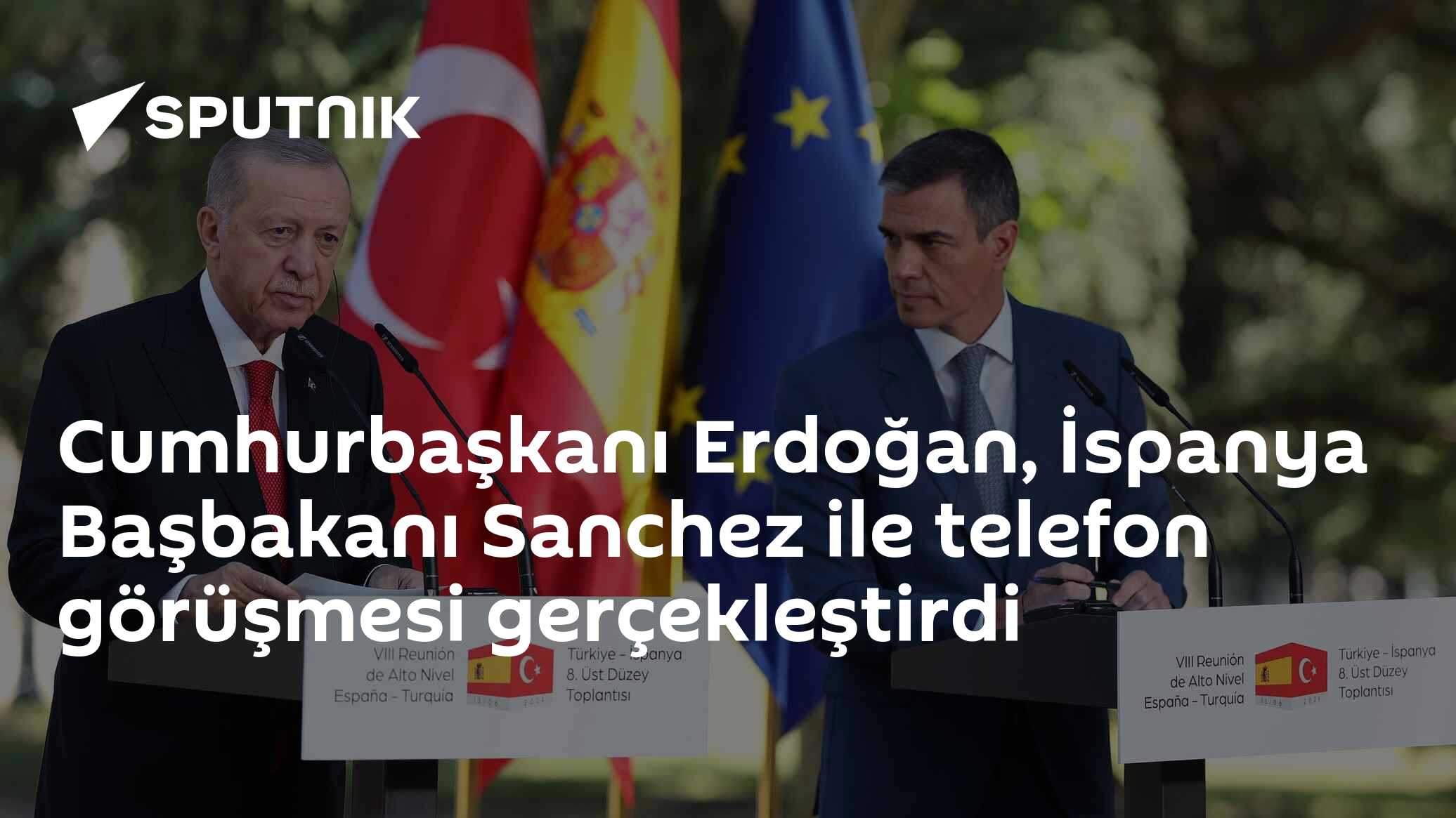 Cumhurbaşkanı Erdoğan, İspanya Başbakanı Sanchez ile telefon görüşmesi gerçekleştirdi
