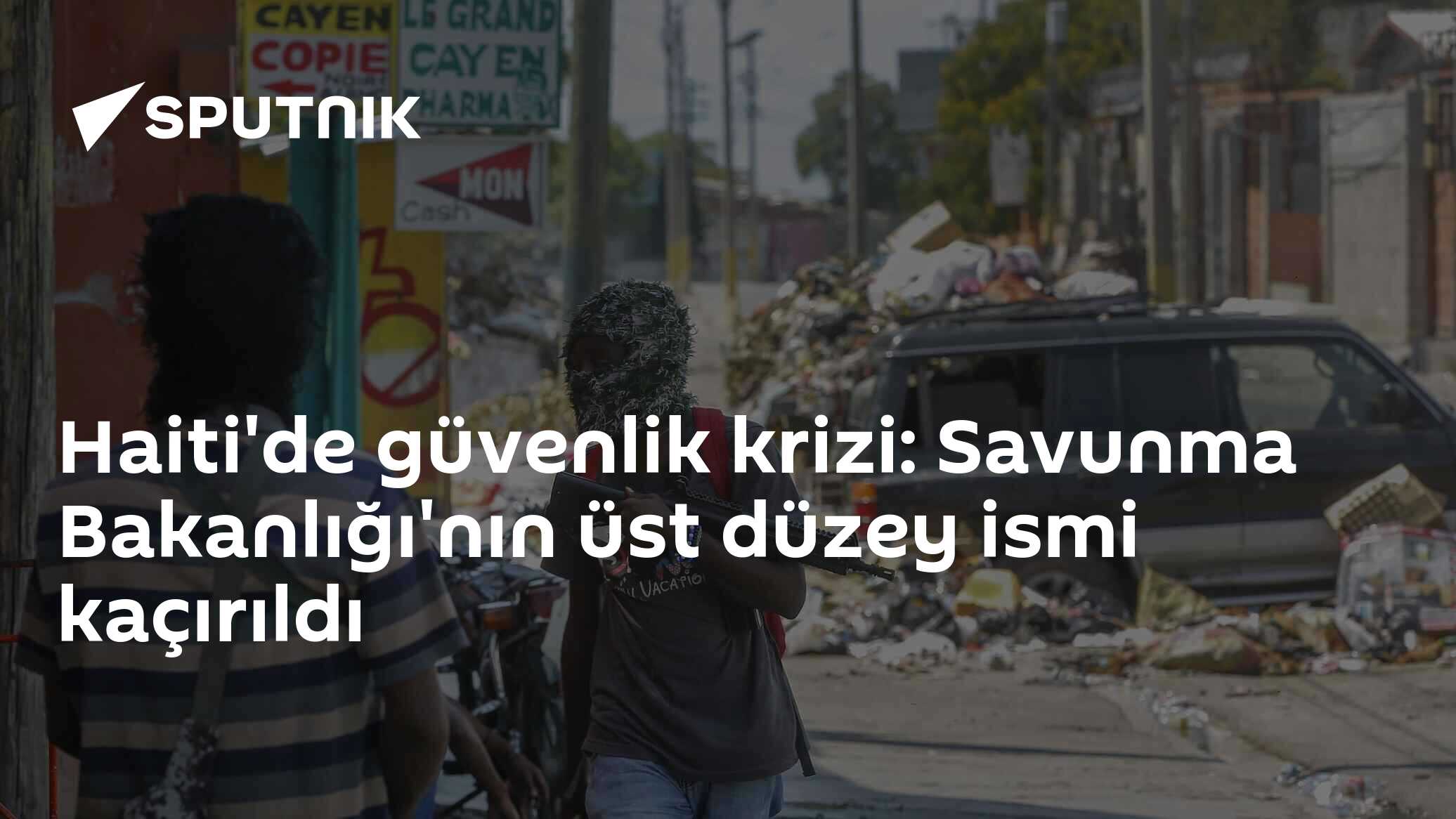 Haiti'de güvenlik krizi: Savunma Bakanlığı'nın üst düzey ismi kaçırıldı