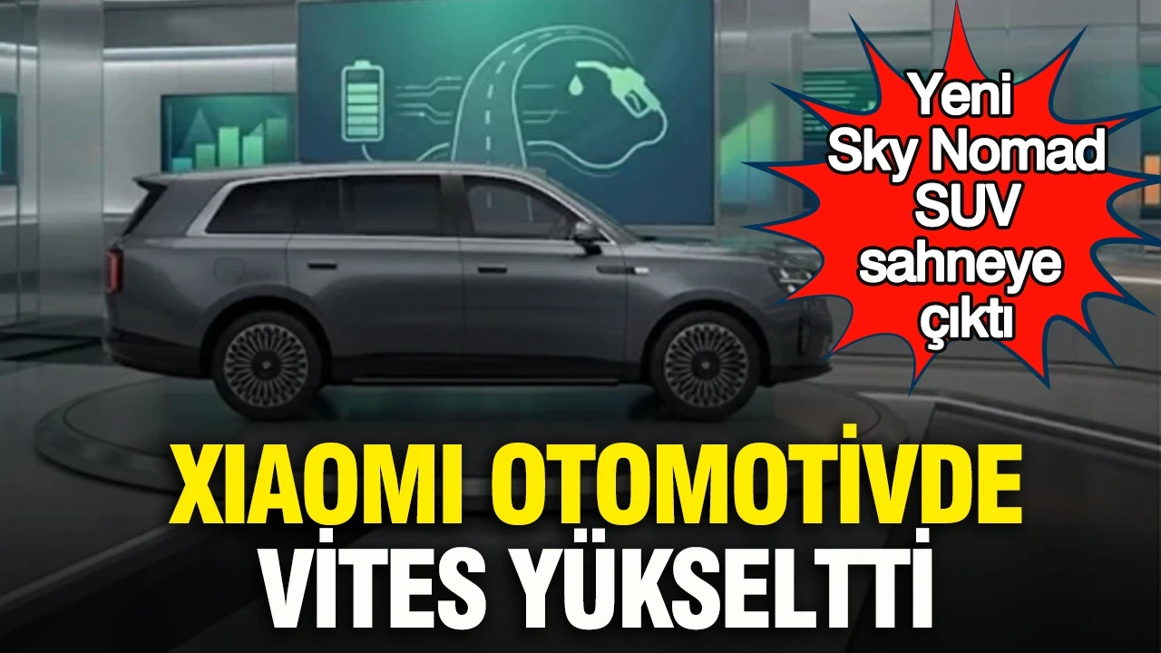 Xiaomi otomotivde vites yükseltti: Yeni Sky Nomad SUV sahneye çıktı