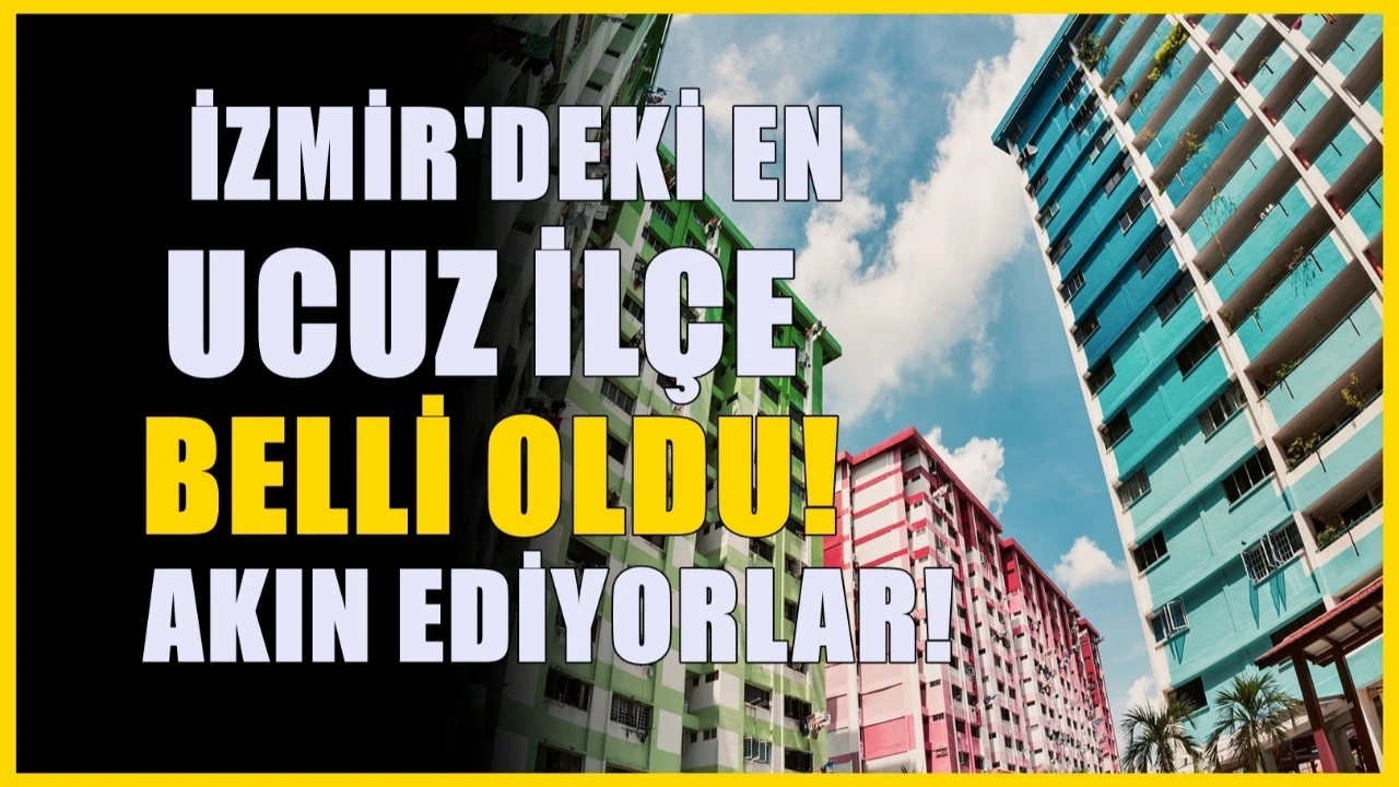 İzmir'de kiraların çok daha uygun olduğu ilçe: Konak'tan bile merkez olacak...