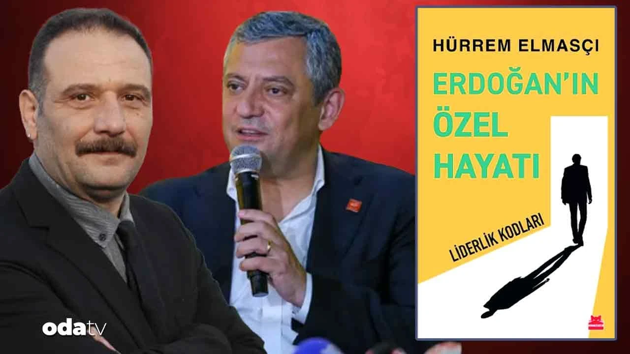 Özgür Özel'in okuması gerek kitap: Hürrem Elmasçı-Erdoğan'ın Özel Hayatı