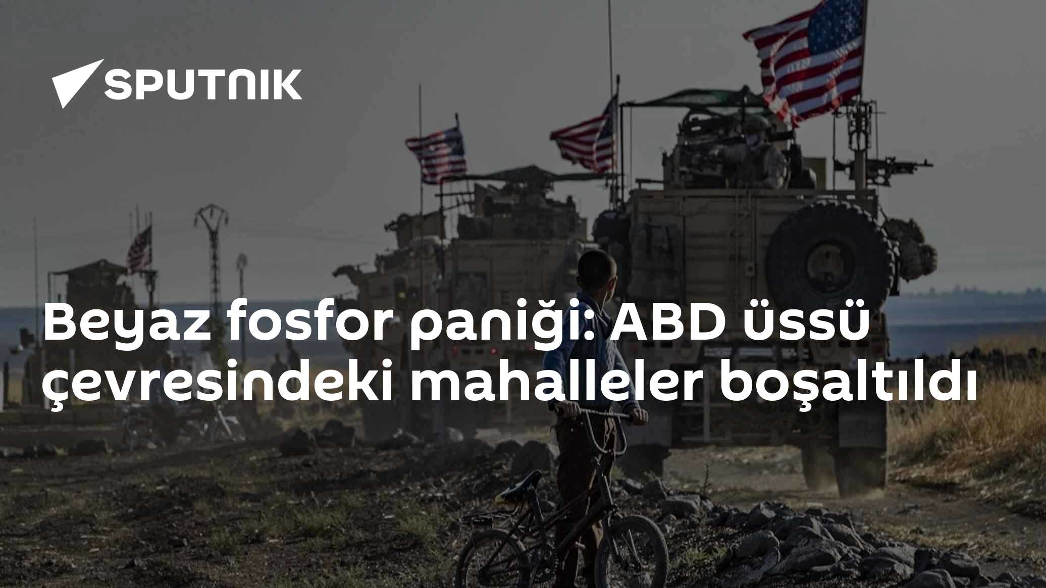 Beyaz fosfor paniği: ABD üssü çevresindeki mahalleler boşaltıldı