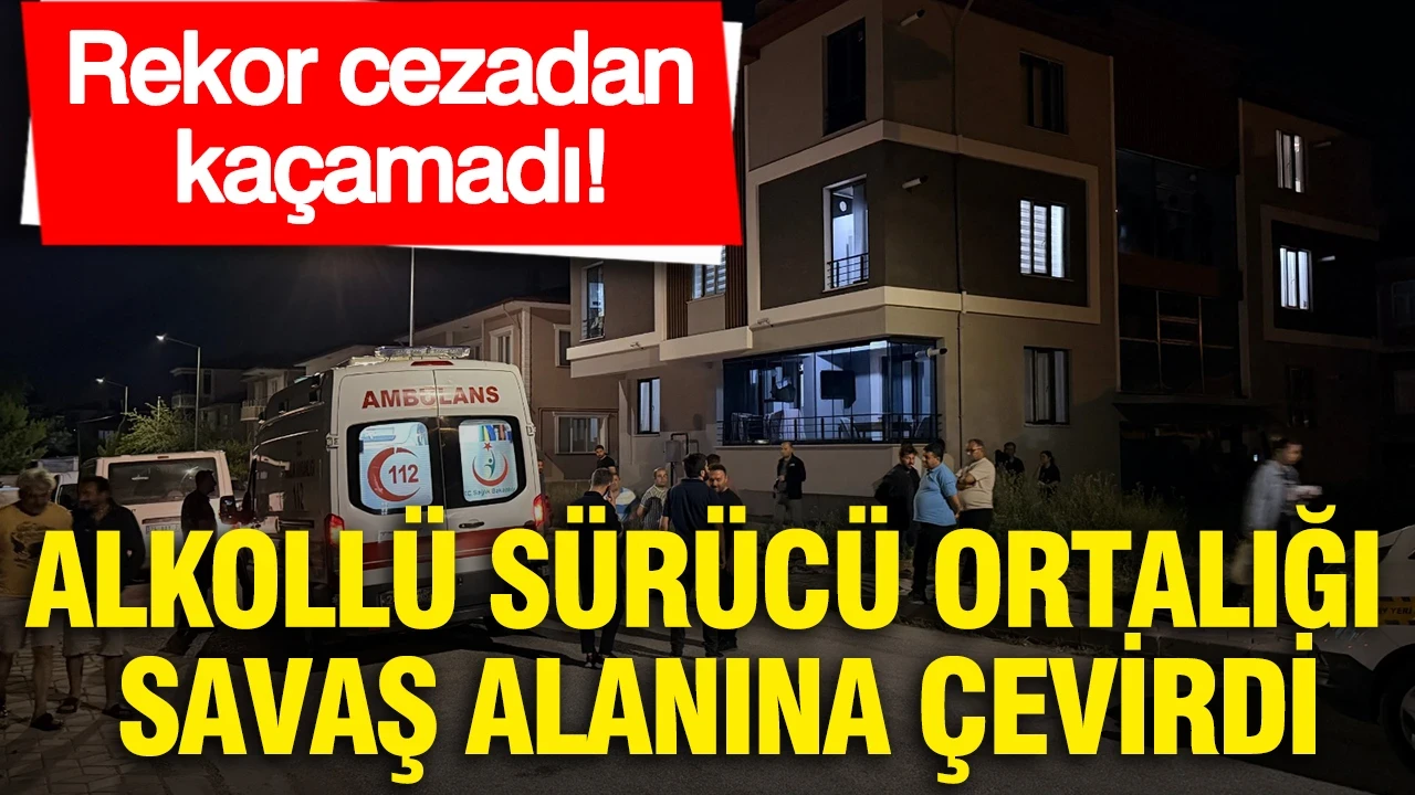 Alkollü sürücü ortalığı savaş alanına çevirdi: Rekor cezadan kaçamadı