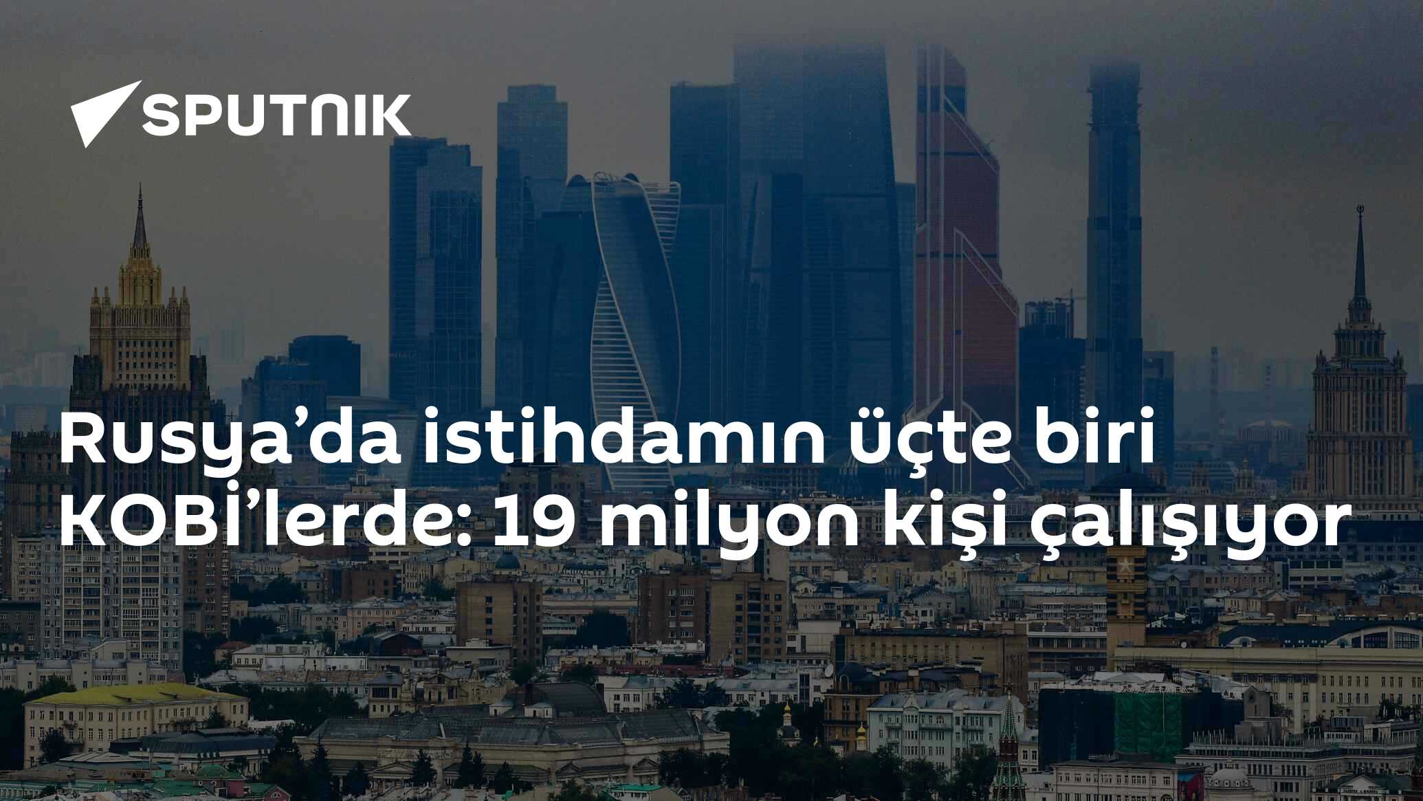 Rusya’da istihdamın üçte biri KOBİ’lerde: 19 milyon kişi çalışıyor
