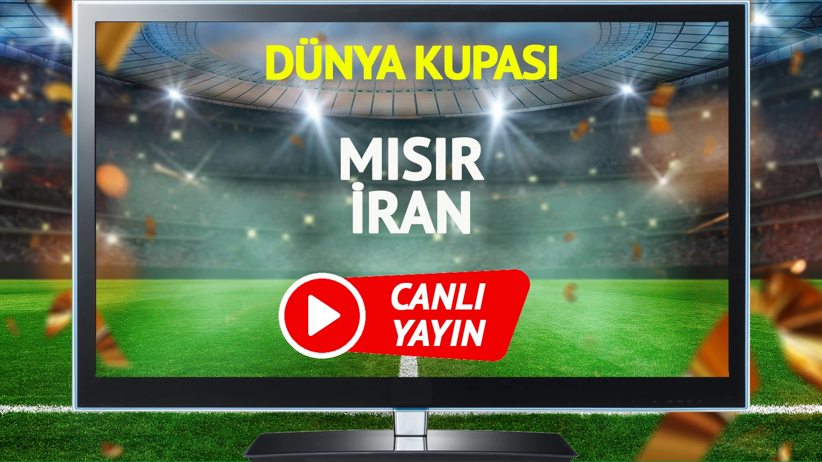 CANLI YAYIN | Mısır İran Maçı