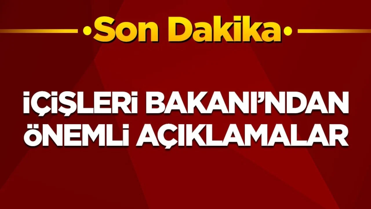 Son dakika! İçişleri Bakanı Çiftçi'den önemli açıklamalar