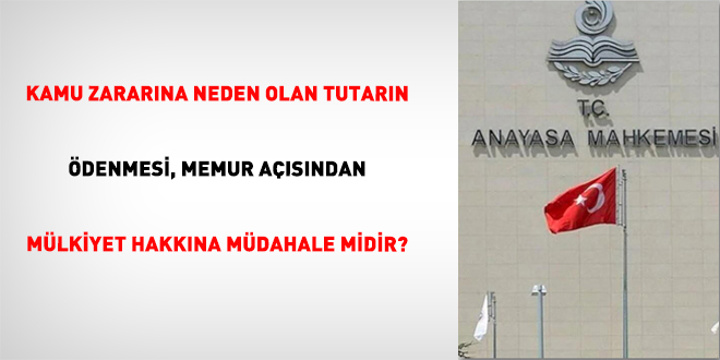 Kamu Zararına Neden Olan Tutarın Ödenmesi, Memur Açısından Mülkiyet Hakkına Müdahale Midir?
