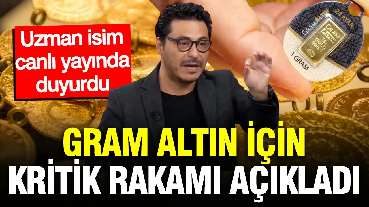 Mert Başaran gram altın için kritik rakamı açıkladı