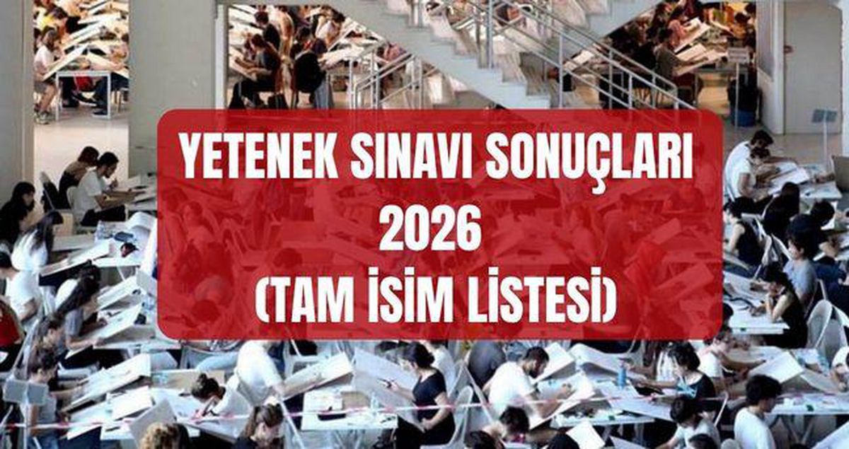 YETENEK SINAVI SONUÇLARI 2026 (TAM İSİM LİSTESİ) Güzel Sanatlar, Spor Lisesi, İmam Hatip yetenek sınav sonuçlarına nered..