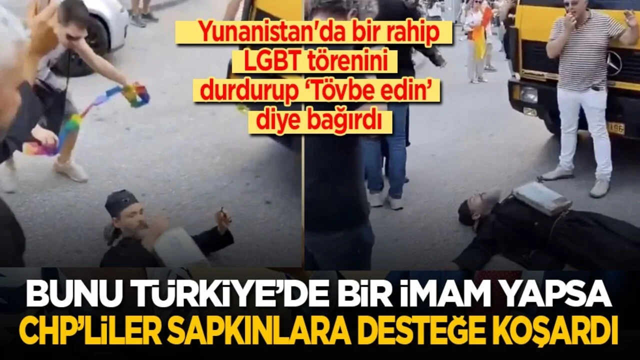 Yunanistan'da bir rahip LGBT’lileri durdurup ‘Tövbe edin’ diye bağırdı! Türkiye imam yapsa CHP’liler camileri taşlardı