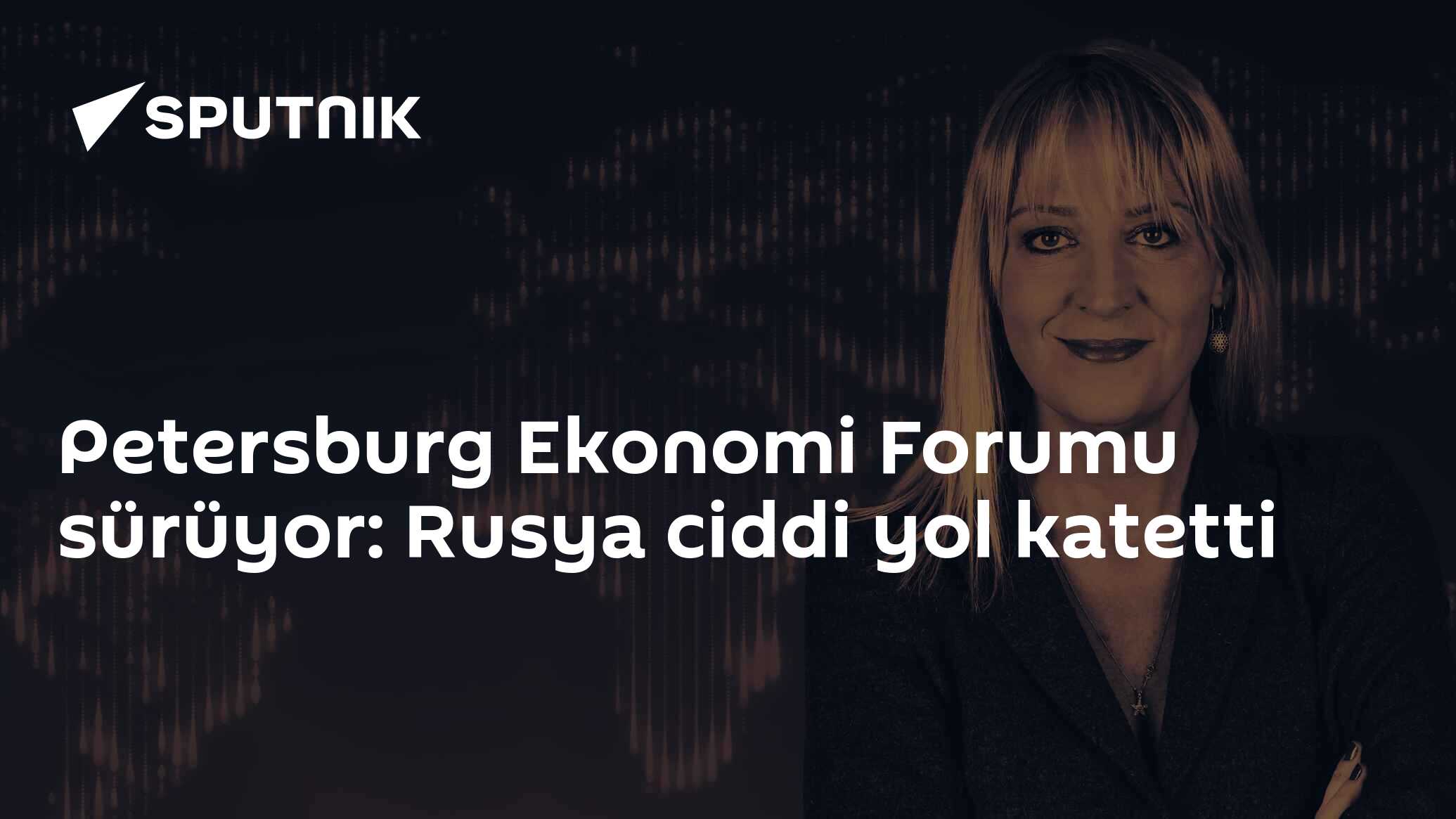 Petersburg Ekonomi Forumu sürüyor: Rusya ciddi yol katetti