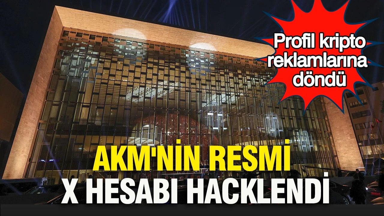 AKM'nin resmi x hesabı hacklendi: Profil kripto reklamlarına döndü