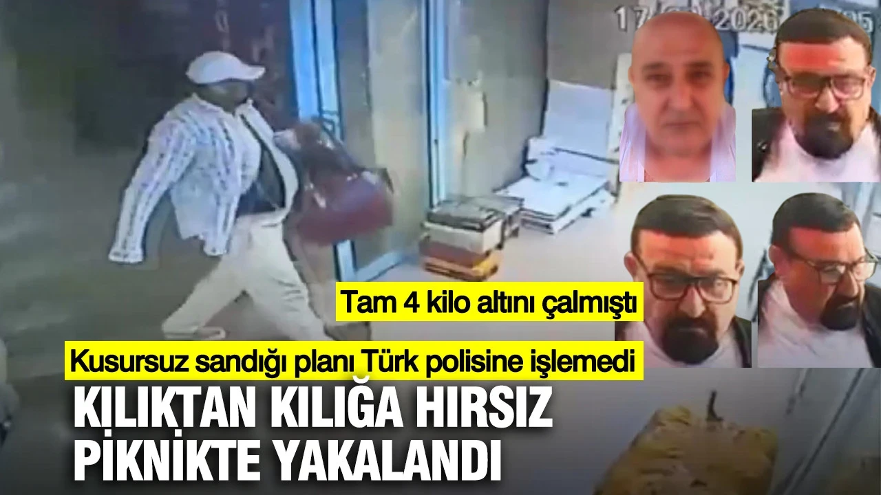 Kılıktan kılığa giren hırsız piknikte yakalandı: Kusursuz sandığı planı Türk polisine işlemedi