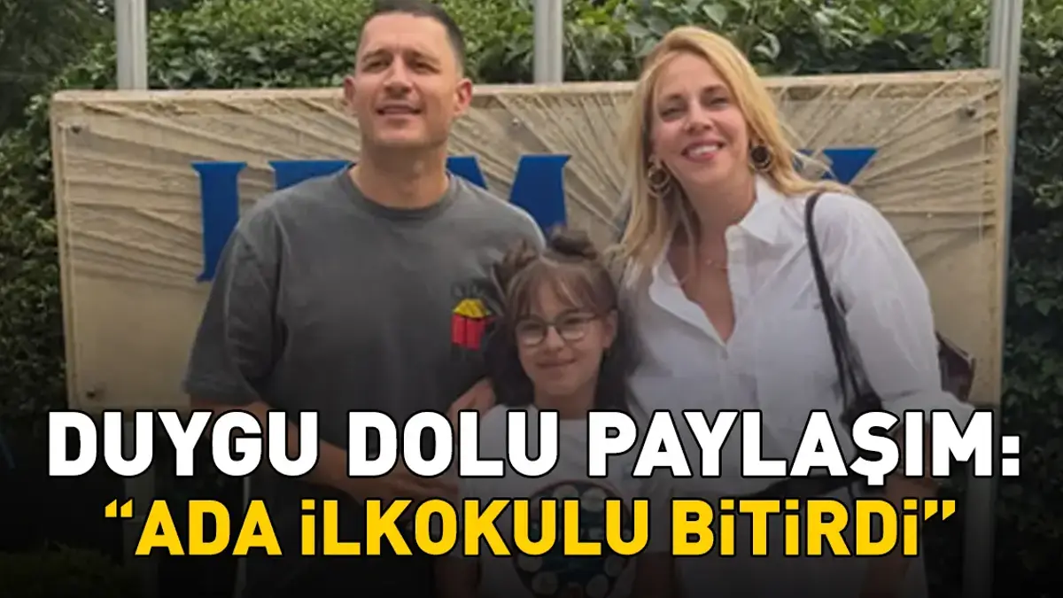 Melis İşiten'den duygu dolu paylaşım: 'Ada ilkokulu bitirdi'