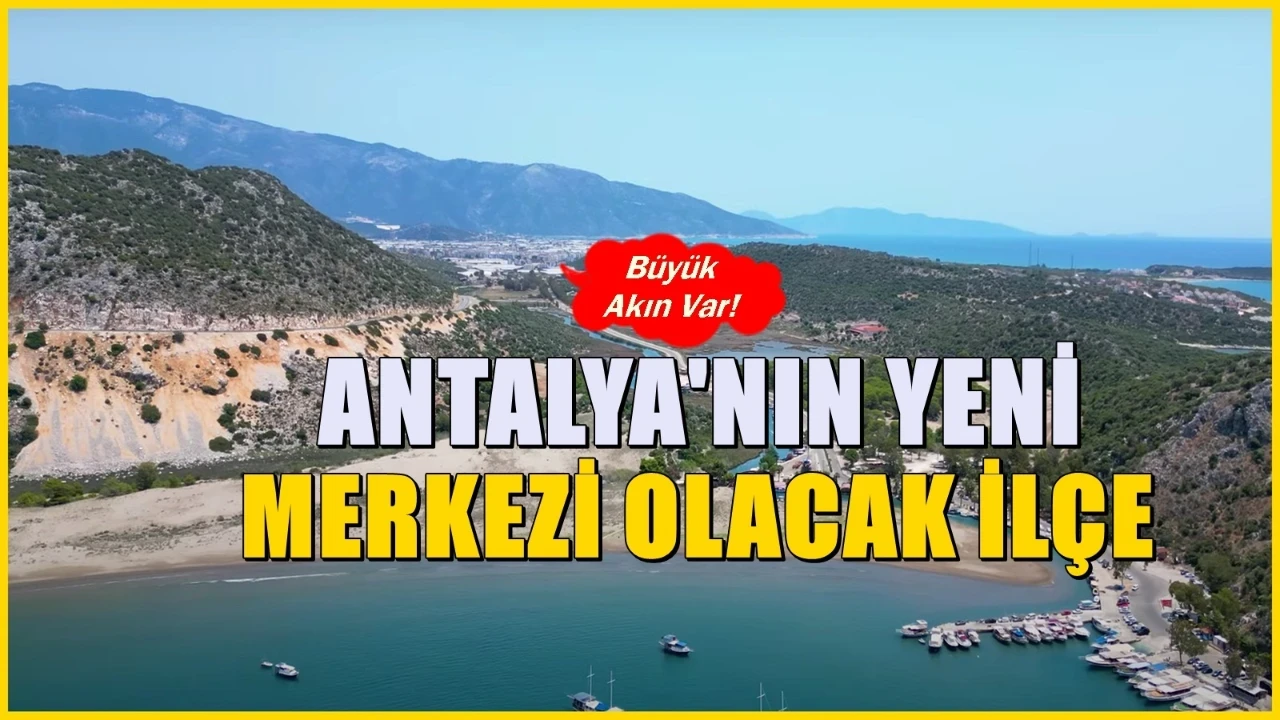 Antalya'nın yeni merkezi olacak ilçe! Arsaları ve daireleri kapış kapış satılıyor...