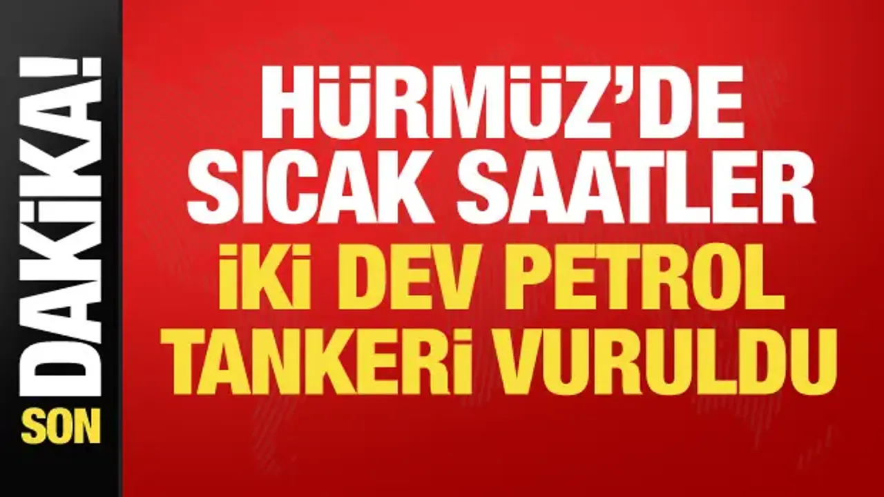 Hürmüz Boğazı alev aldı! 2 Yunan tankeri saldırıya uğradı