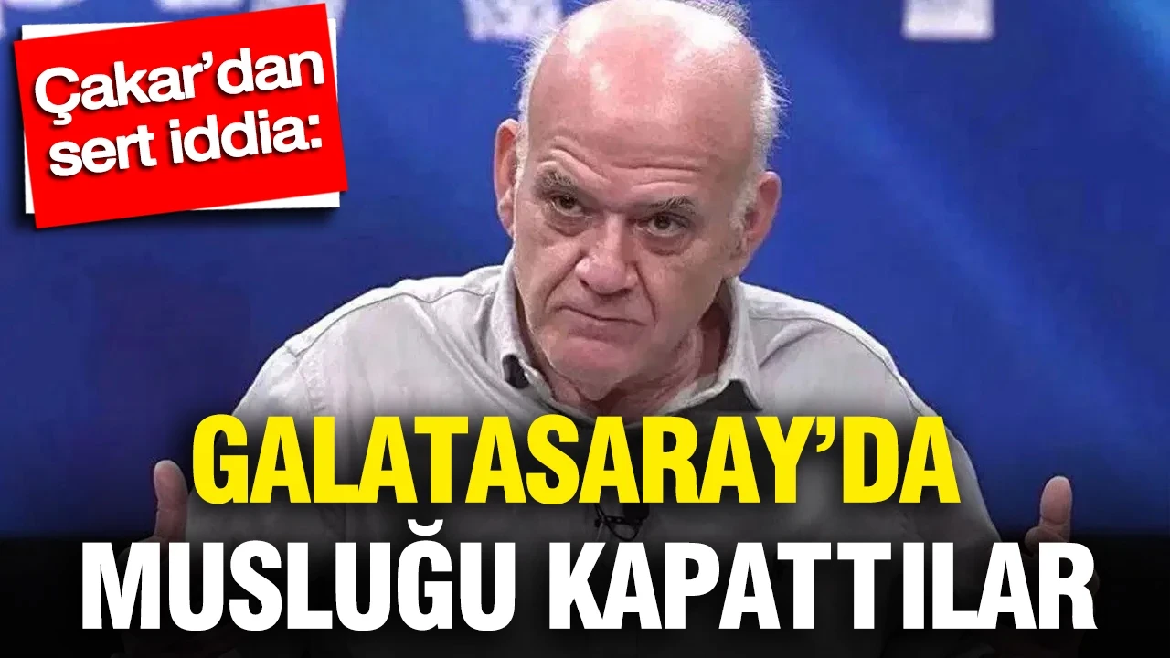 Ahmet Çakar’dan sert iddia: Galatasaray’da musluğu kapattılar