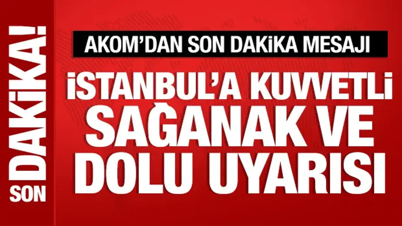 İstanbullular hasret kalmıştı: AKOM'dan kuvvetli sağanak uyarısı
