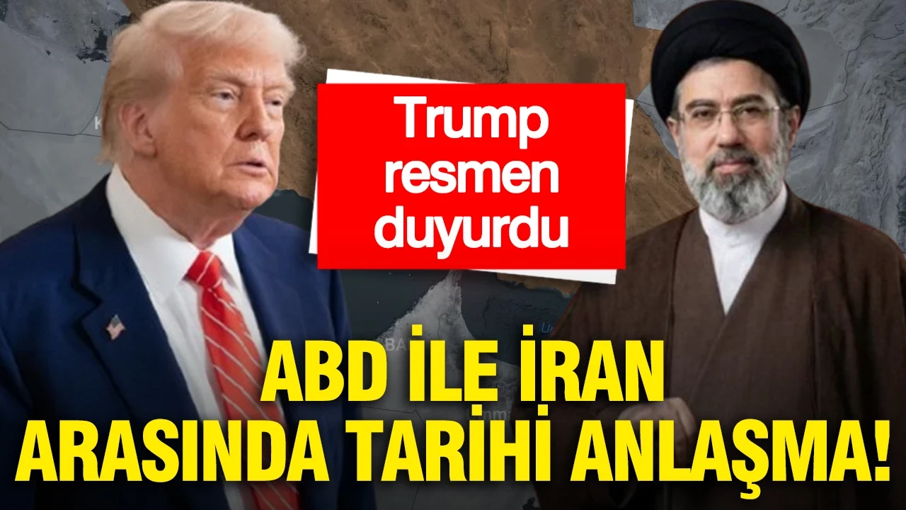 Trump duyurdu: ABD ile İran arasında tarihi anlaşma