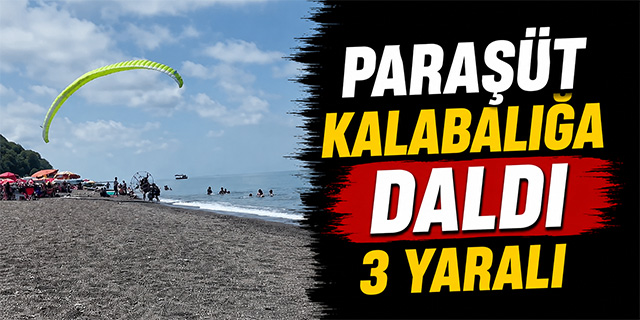 Paraşüt kalabalığa daldı; 3 yaralı!