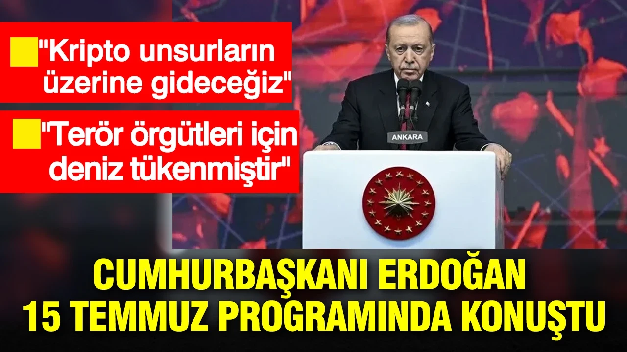 Cumhurbaşkanı Erdoğan 15 Temmuz programında konuştu