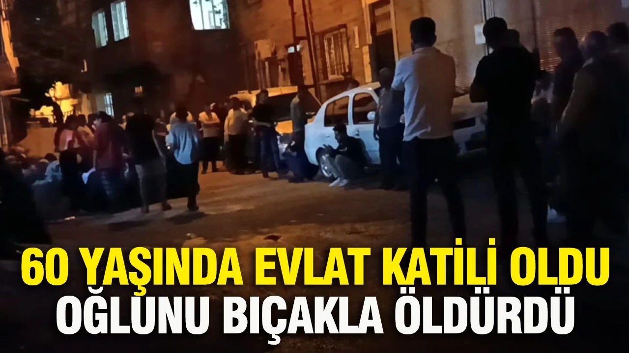60 yaşında evlat katili oldu: Tartıştığı oğlunu bıçakla öldürdü