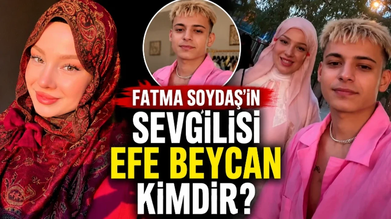 Fatma Soydaş'ın sevgilisi Efe Beycan kimdir? Efe Beycan ne iş yapıyor, kaç yaşında, nereli?
