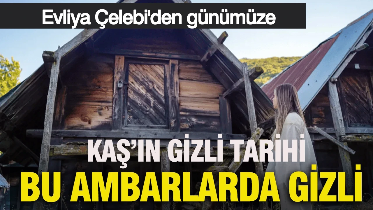 Evliya Çelebi'den günümüze: Kaş'ın gizli tarihi bu ambarlarda gizli