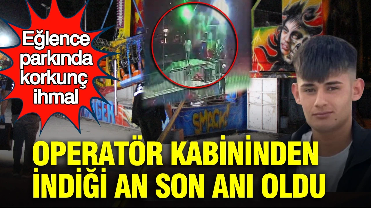 Eğlence parkında korkunç ihmal: Operatör kabininden indiği an son anı oldu