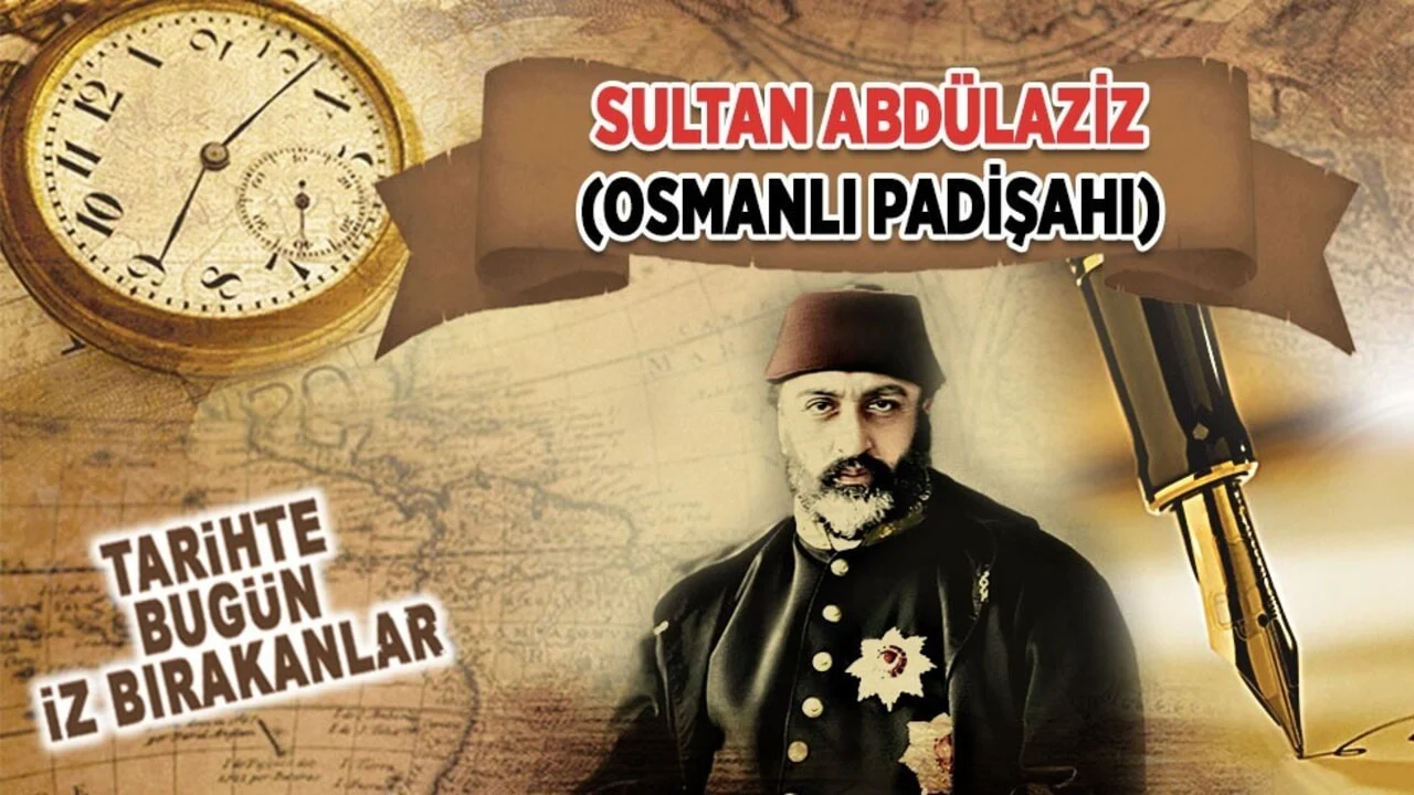 4 Haziran 1876: Sultan Abdülaziz'in vefatı (Osmanlı Padişahı)