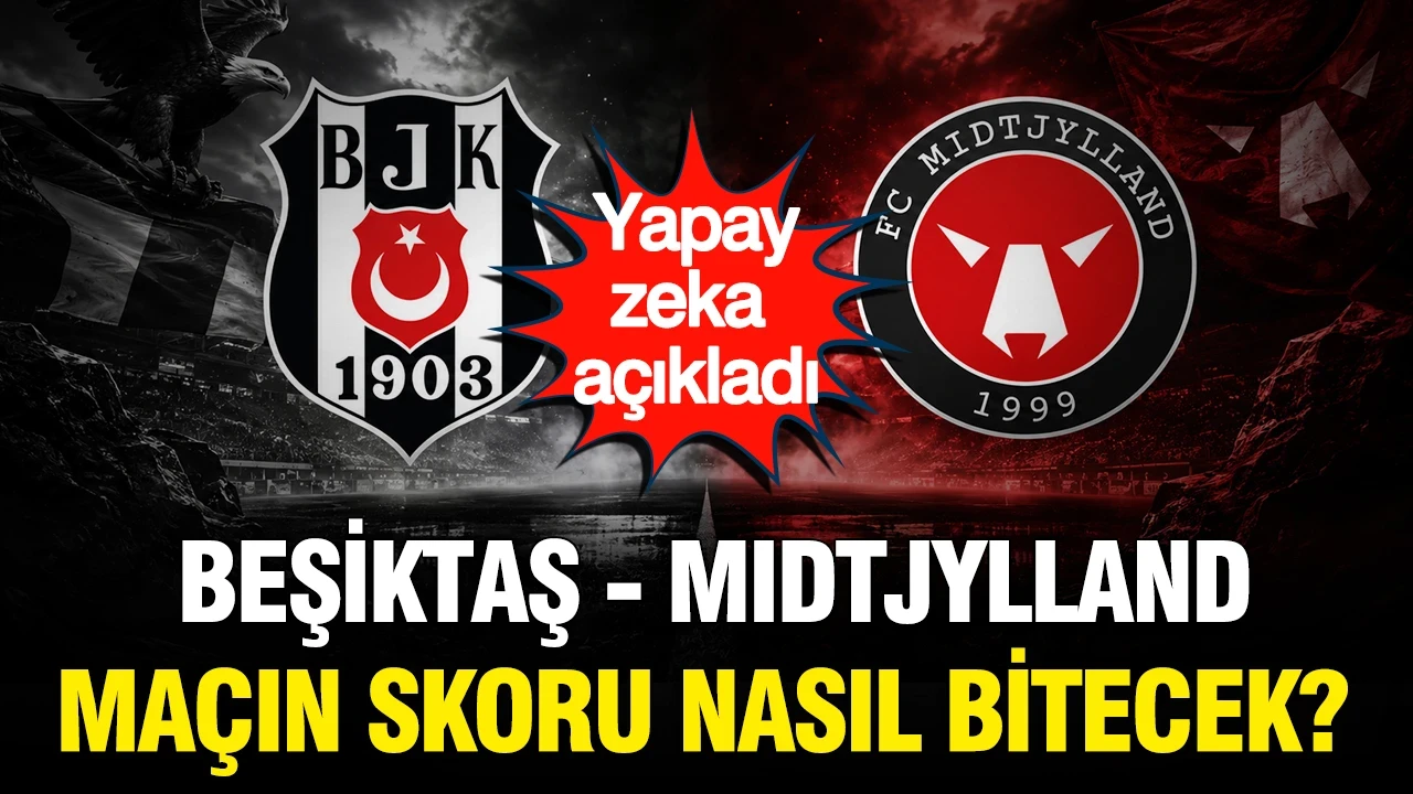 Yapay zeka Beşiktaş - Midtjylland maçının senayosunu ve sonucu tahmin etti: İşte detaylar