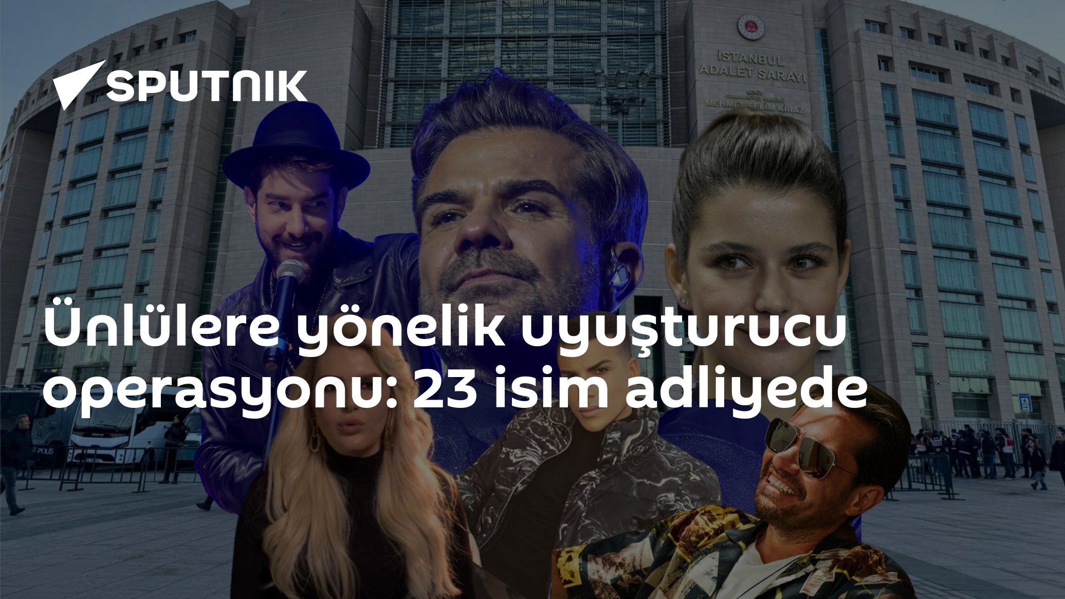 Ünlülere yönelik uyuşturucu operasyonu: 23 isim adliyede