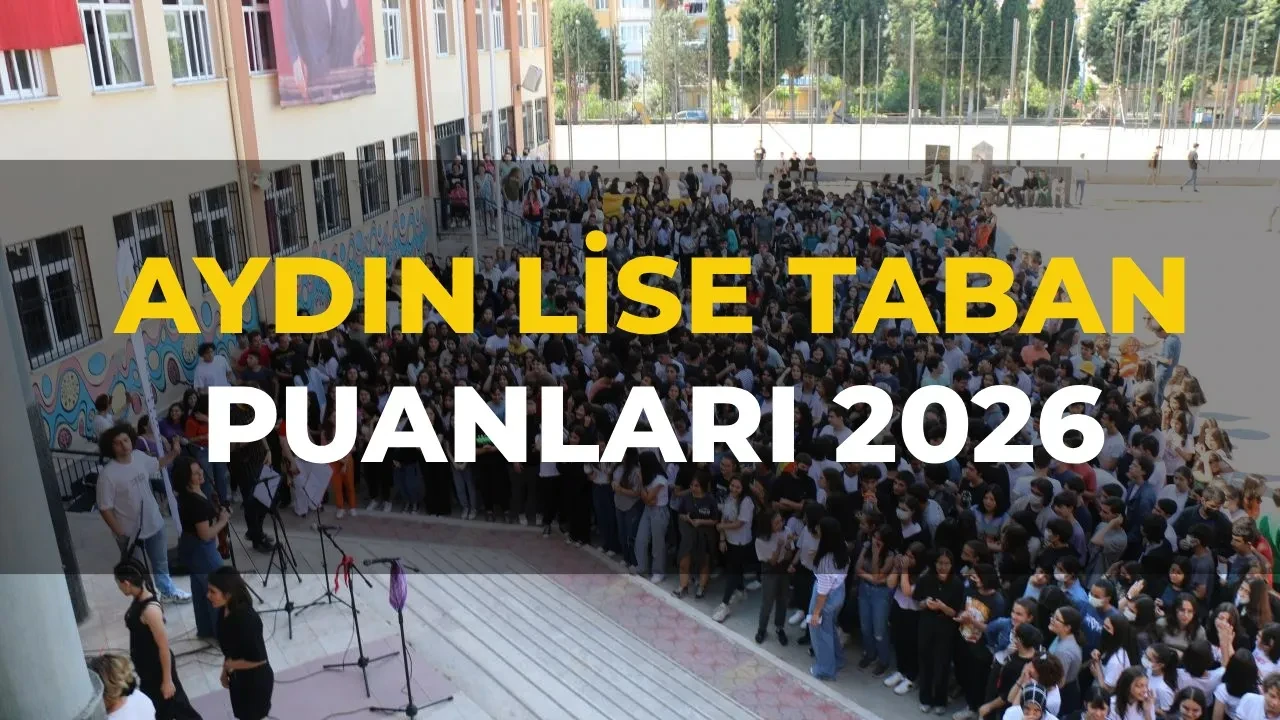 Aydın lise taban puanları 2026 ve LGS yüzdelik dilimleri ve okul kontenjanları! Fen Lisesi, Anadolu Lisesi, Sosyal Bilimler