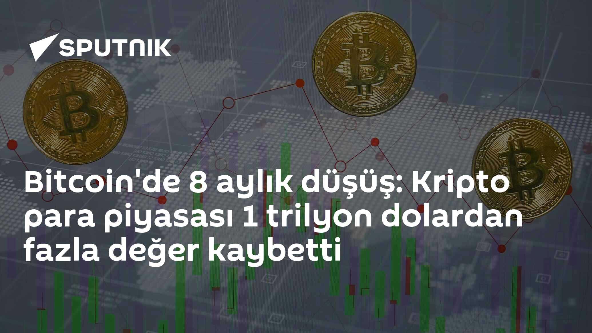 Bitcoin'de 8 aylık düşüş: Kripto para piyasası 1 trilyon dolardan fazla değer kaybetti