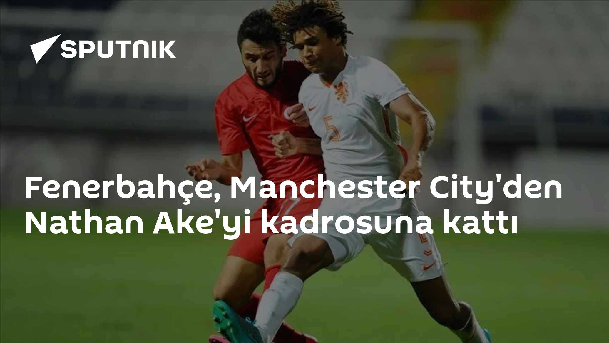 Fenerbahçe, Manchester City'den Nathan Ake'yi kadrosuna kattı