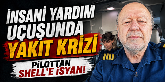 İnsani Yardım Uçuşunda Yakıt Krizi!