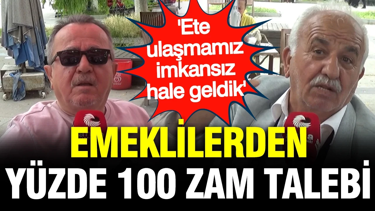 Emeklilerden yüzde 100 zam talebi