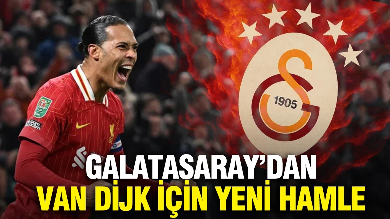 Galatasaray’dan Van Dijk için yeni hamle