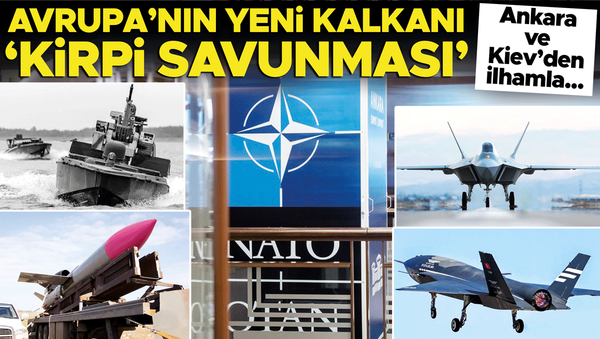 Ankara ve Kiev’den ilhamla... Avrupa’nın yeni kalkanı ‘Kirpi Savunması’