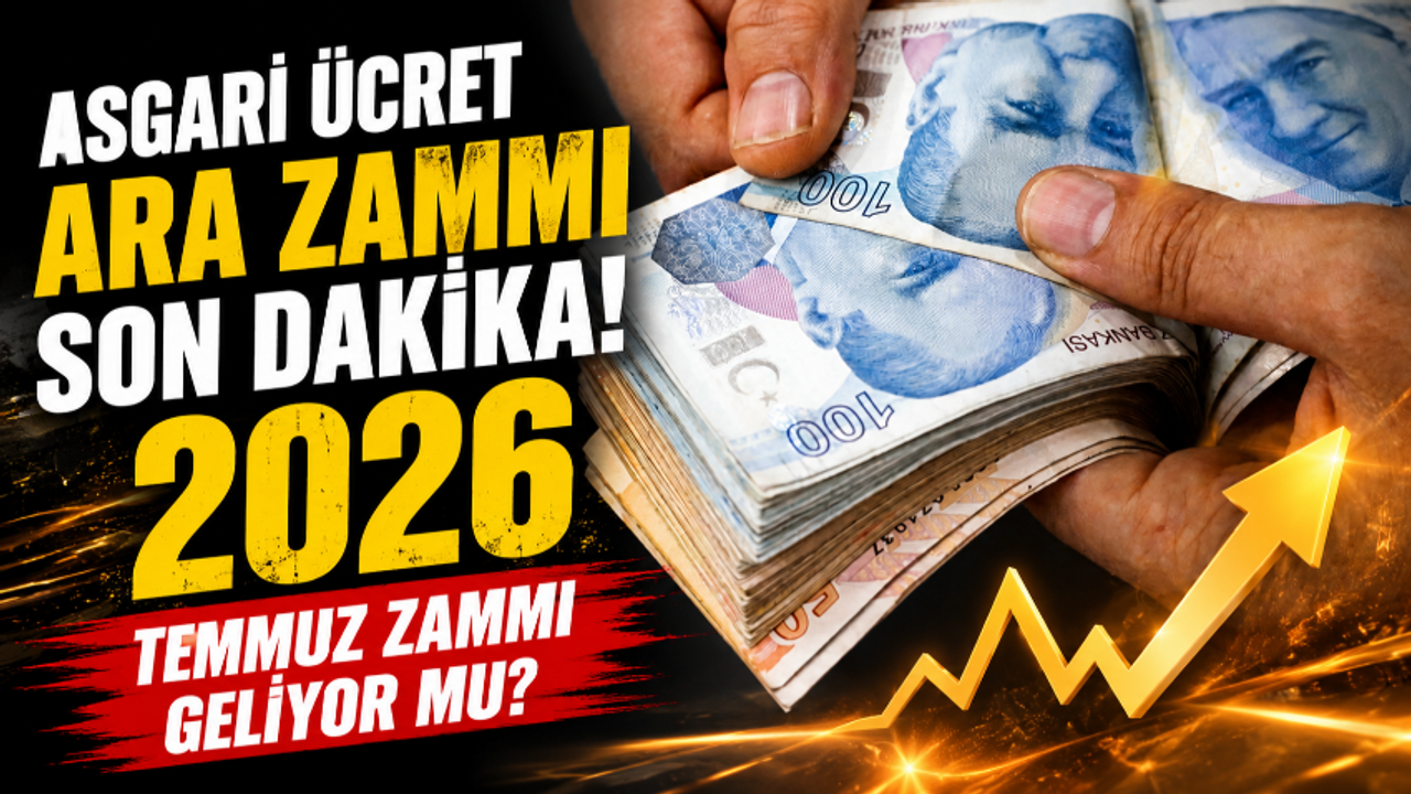 ASGARİ ÜCRET ARA ZAM SON DAKİKA 2026! || 2026 Temmuz ayında asgari ücrete ara zam yapılacak mı?