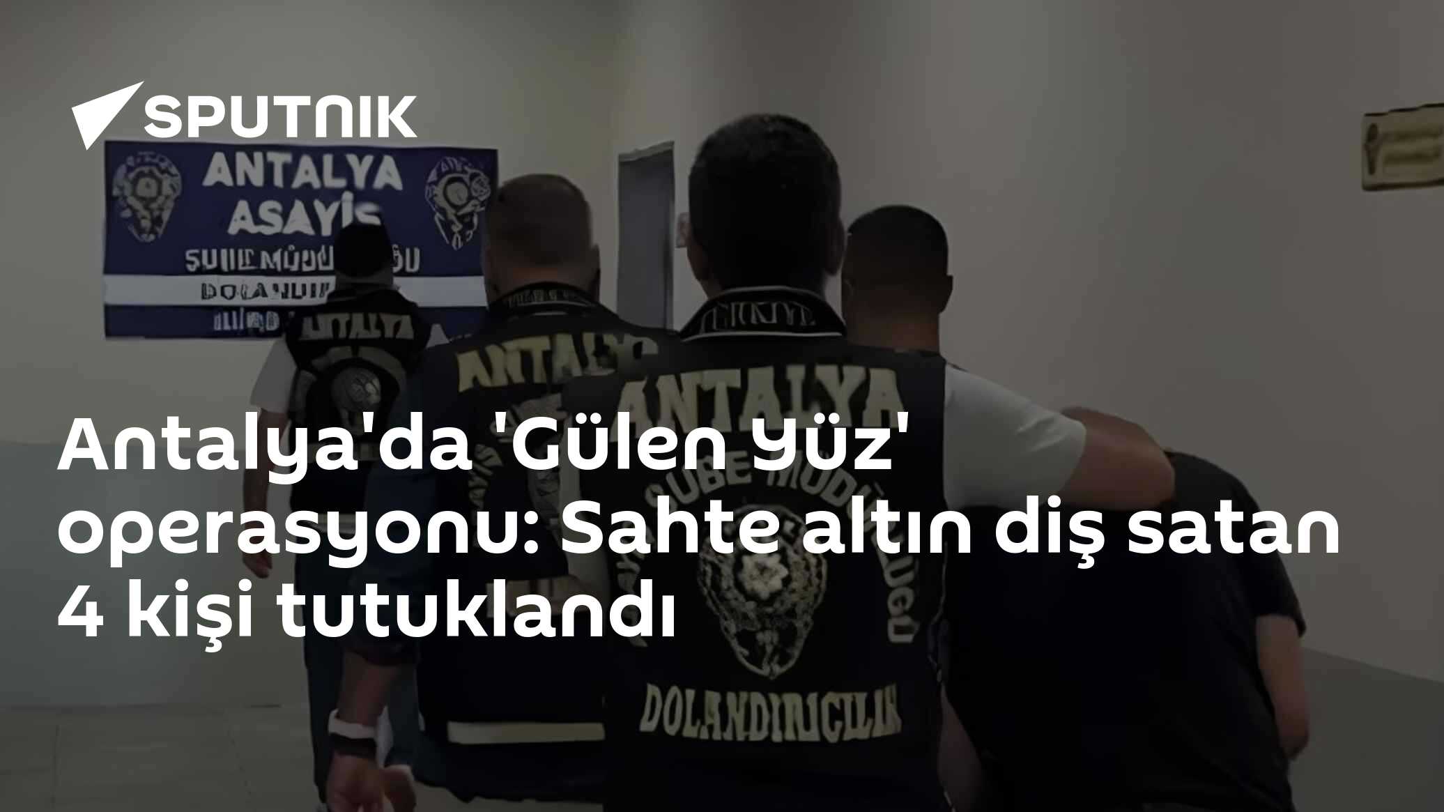 Antalya'da 'Gülen Yüz' operasyonu: Sahte altın diş satan 4 kişi tutuklandı