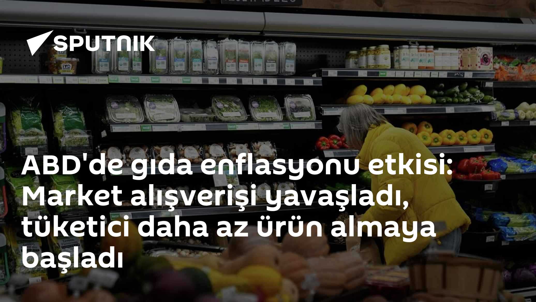 ABD'de gıda enflasyonu etkisi: Market alışverişi yavaşladı, tüketici daha az ürün almaya başladı