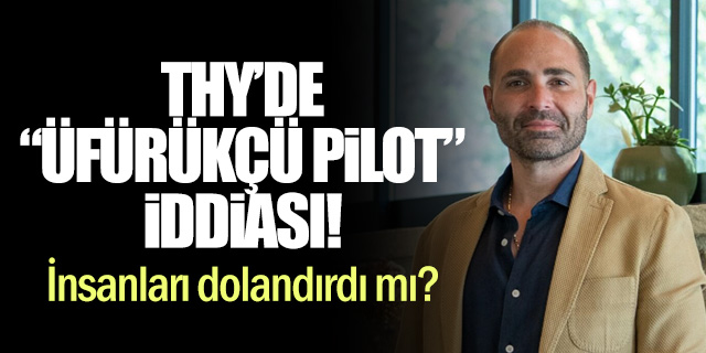 THY'de "üfürükçü pilot" iddiası... Müge Anlı'ya konu oldu!