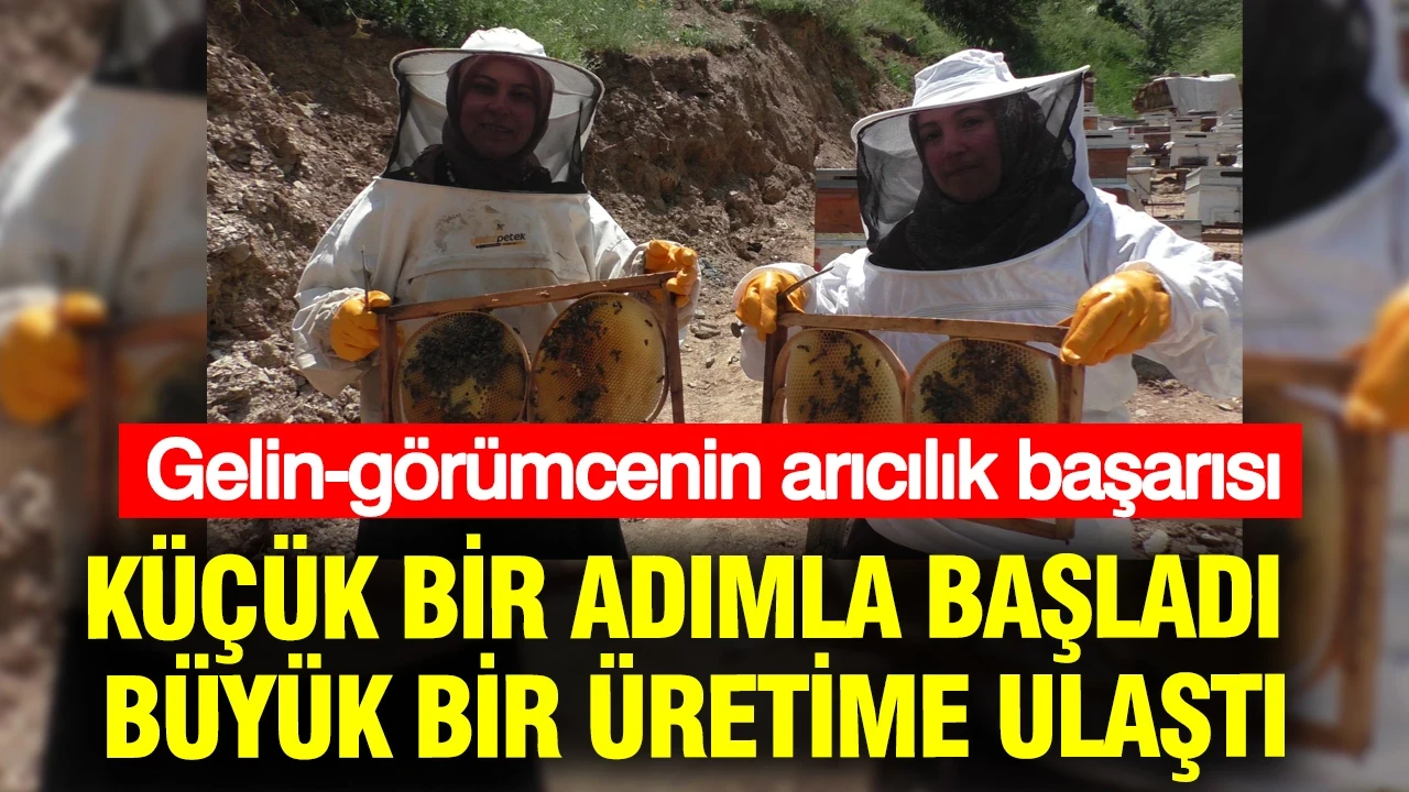 Küçük bir adımla başladı, büyük bir üretime ulaştı: Gelin-görümcenin arıcılık başarısı