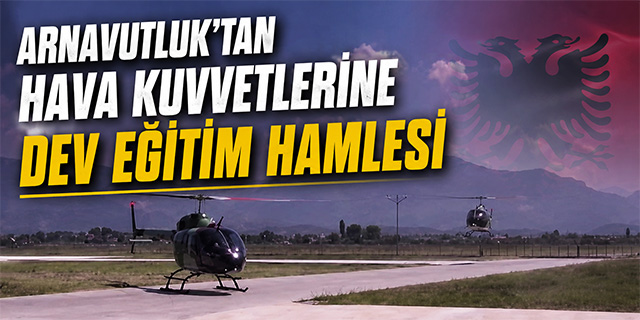 Arnavutluk'tan hava kuvvetlerine eğitim hamlesi