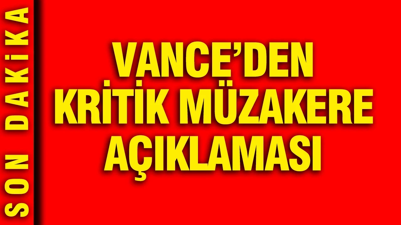 Vance’den kritik müzakere açıklaması