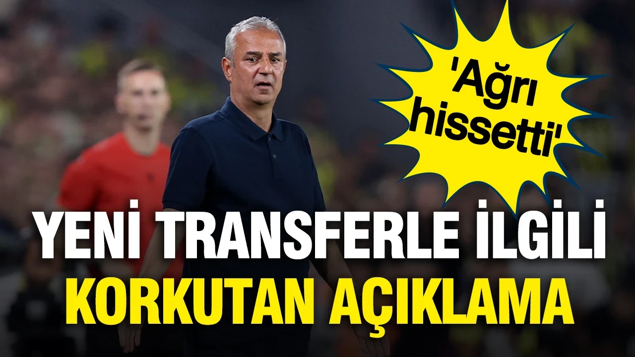 İsmail Kartal'dan yeni transferle ilgili korkutan açıklama: 'Ağrı hissetti'