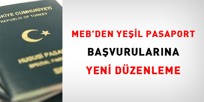 MEB'den yeşil pasaport başvurularına yeni düzenleme