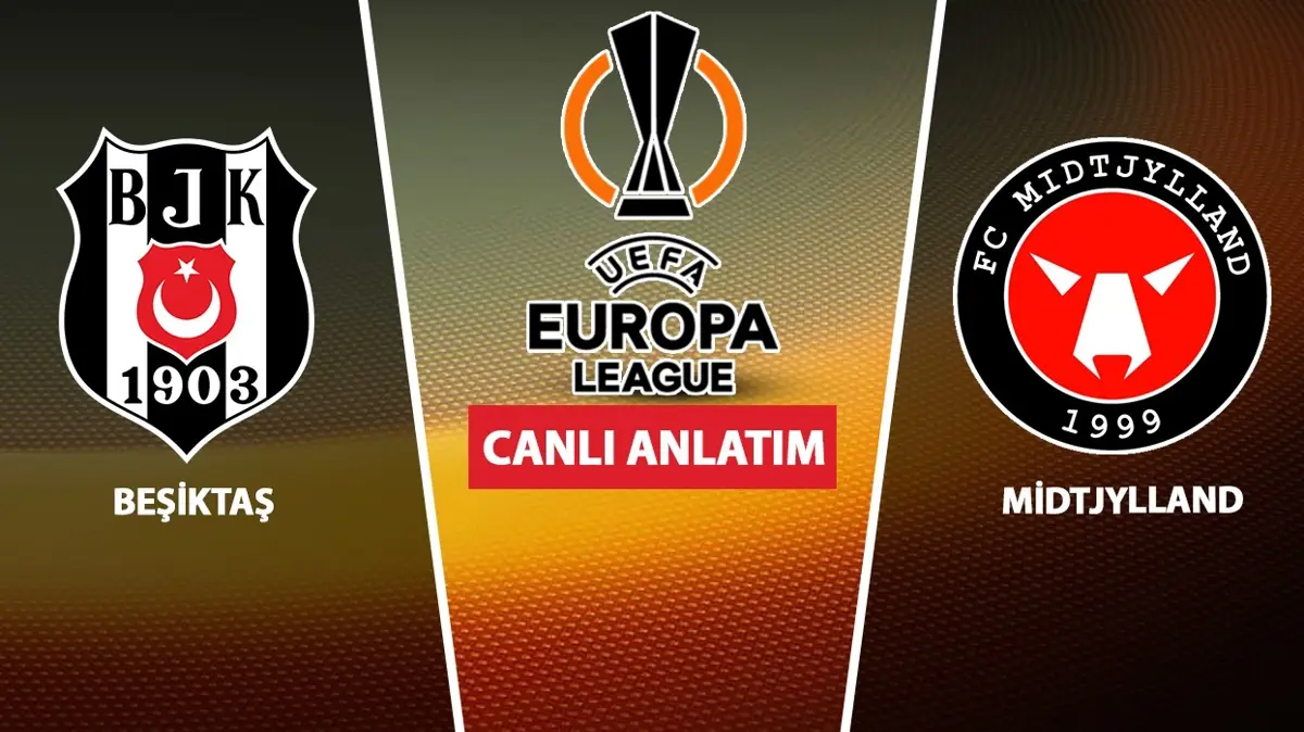 CANLI: Beşiktaş - Midtjylland