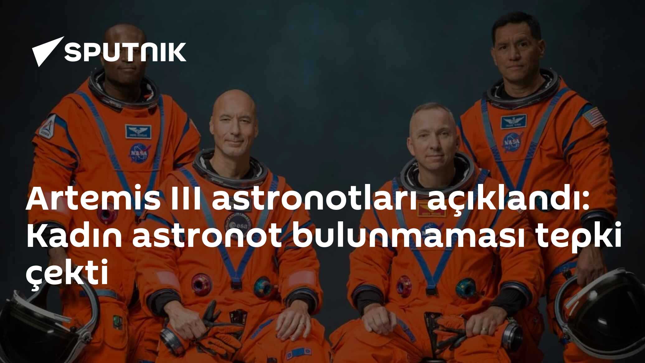 Artemis III astronotları açıklandı: Kadın astronot bulunmaması tepki çekti